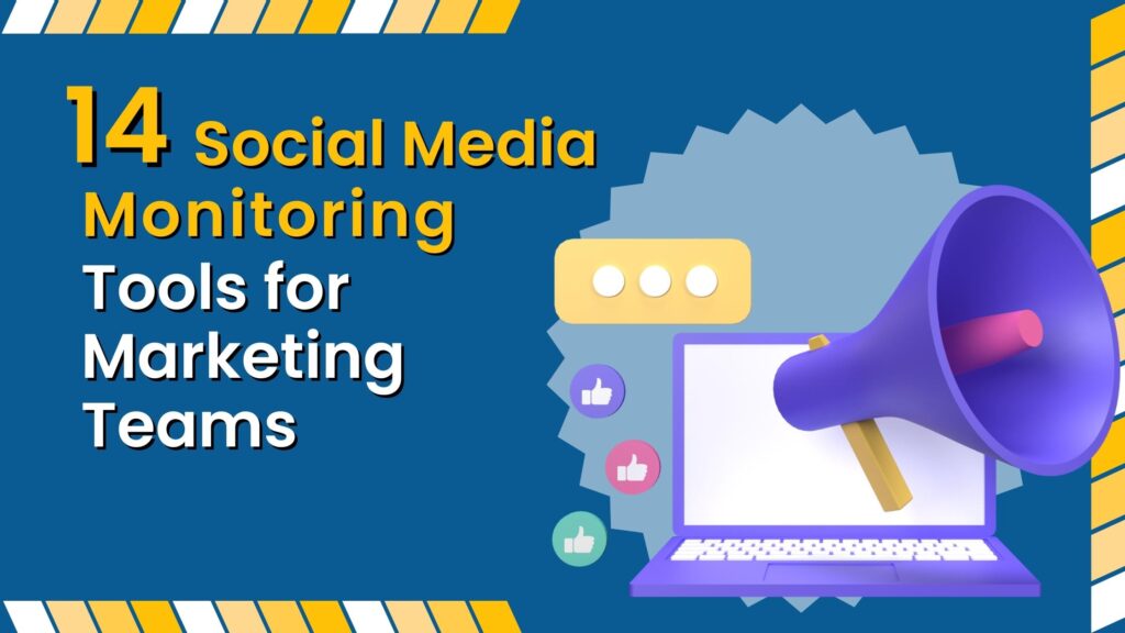 14 Social Media Monitoring Tools for Marketing Teams