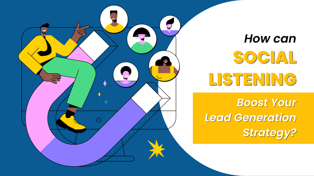 How Can Social Listening Boost Your Lead Generation Strategy?