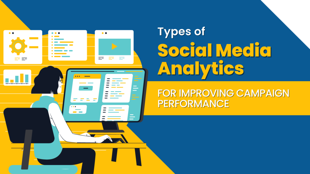 Types of Social Media Analytics For Improving Campaign Performance