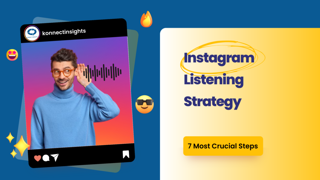 Instagram Listening Strategy - 7 Most Crucial Steps