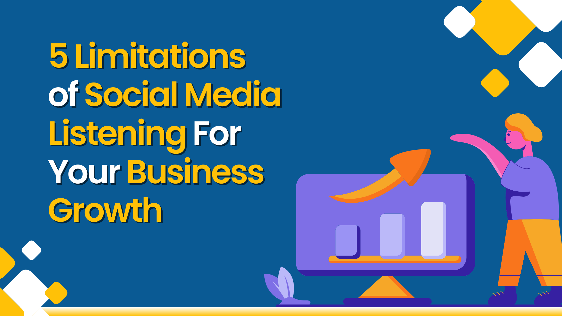 5 Limitations of Social Media Listening For Your Business Growth