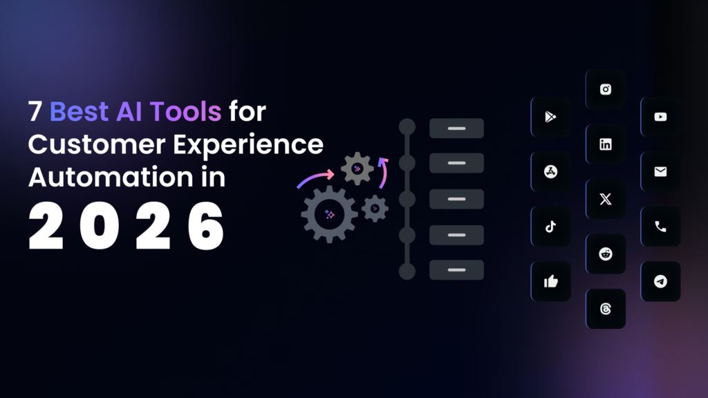 7 Best AI Tools for Customer Experience Automation in 2026